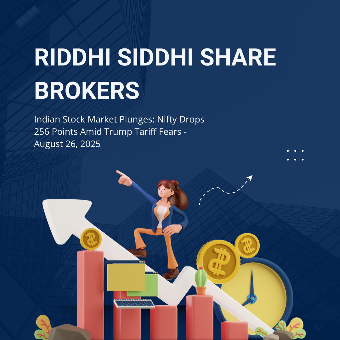 Riddhi Siddhi Share Brokers market update graphic showing Nifty index drop by 256 points on August 26, 2025 amid tariff fears, with financial icons and growth chart illustration.