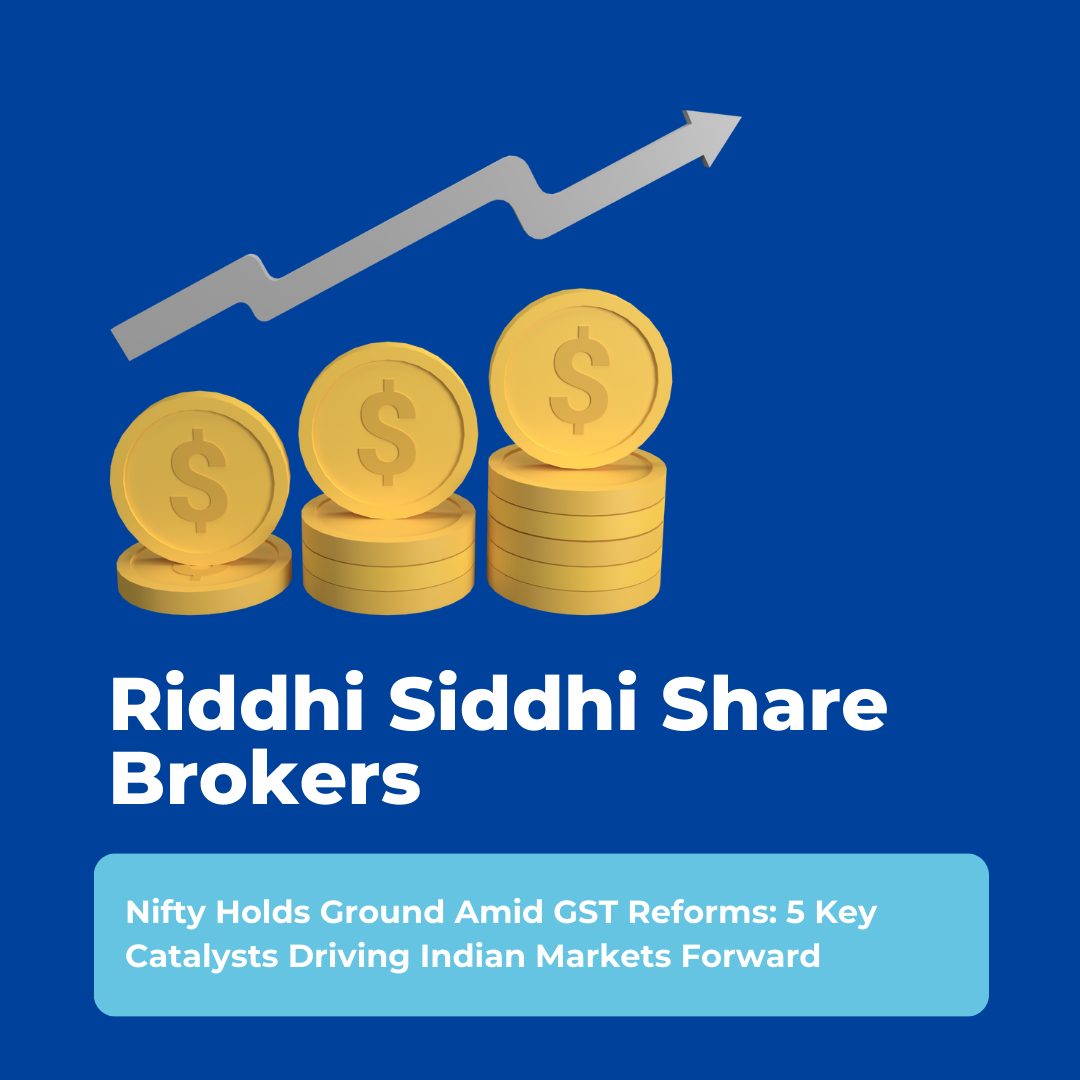 Stack of gold coins with upward graph – Riddhi Siddhi Share Brokers highlighting Nifty performance amid GST reforms and key market catalysts.