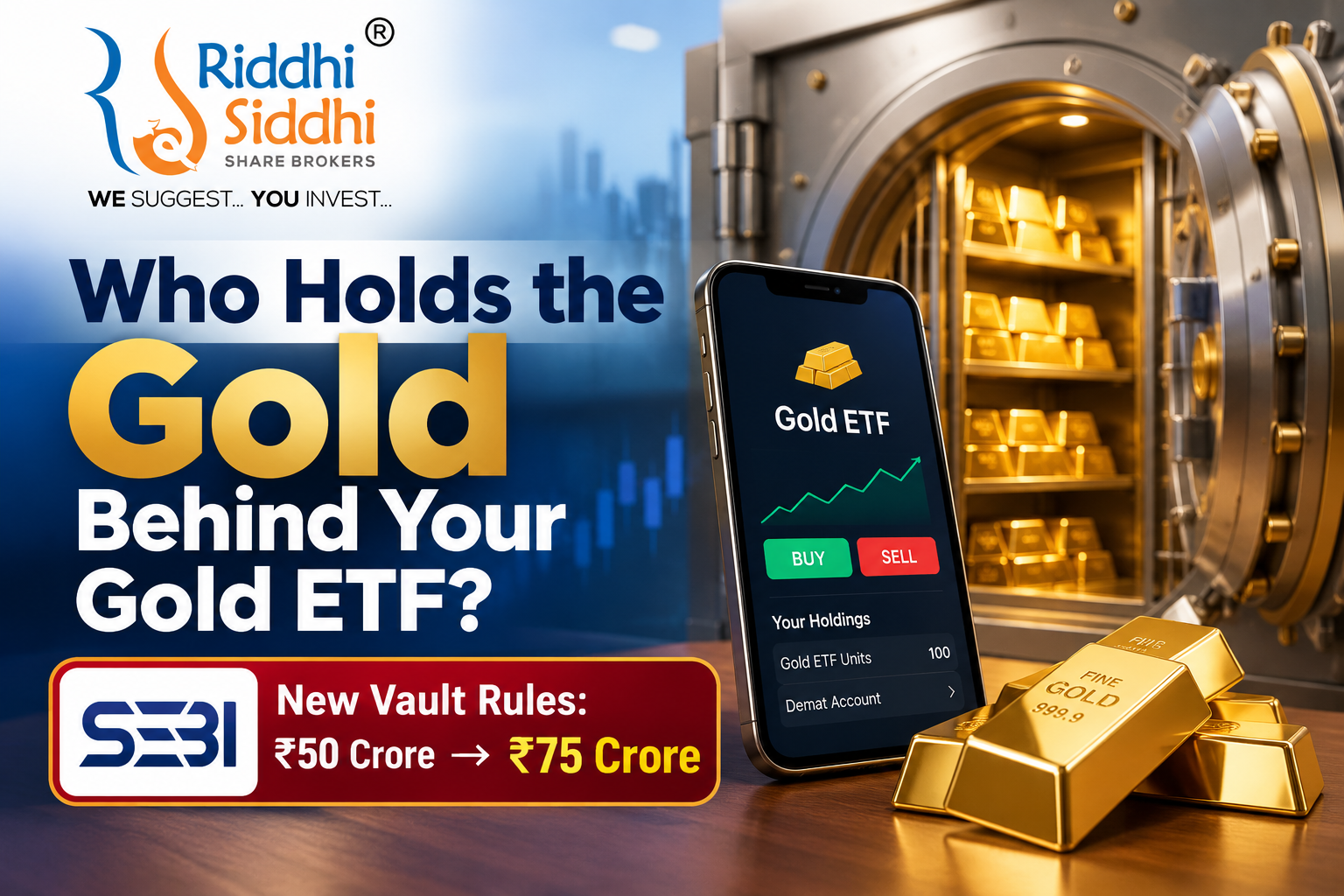 SEBI Gold ETF vault rules 2026 explained by Riddhi Siddhi Share Brokers